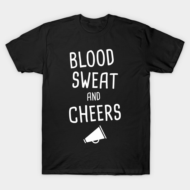 Blood, Sweat, And Cheers | Funny Cheerleader T-Shirt by MeatMan